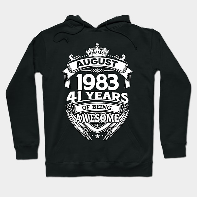 August 1983 41 Years Of Being Awesome 41st Birthday Hoodie by Gadsengarland.Art